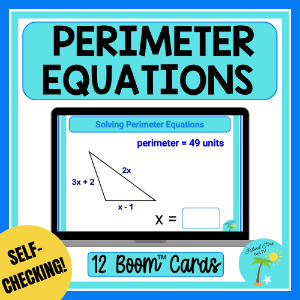 Solving Perimeter Equations - Boom Cards