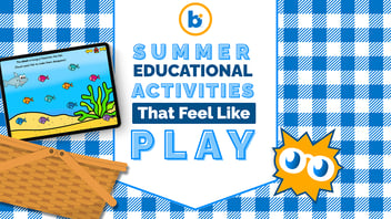 Summer Educational Activities That Feel Like Play