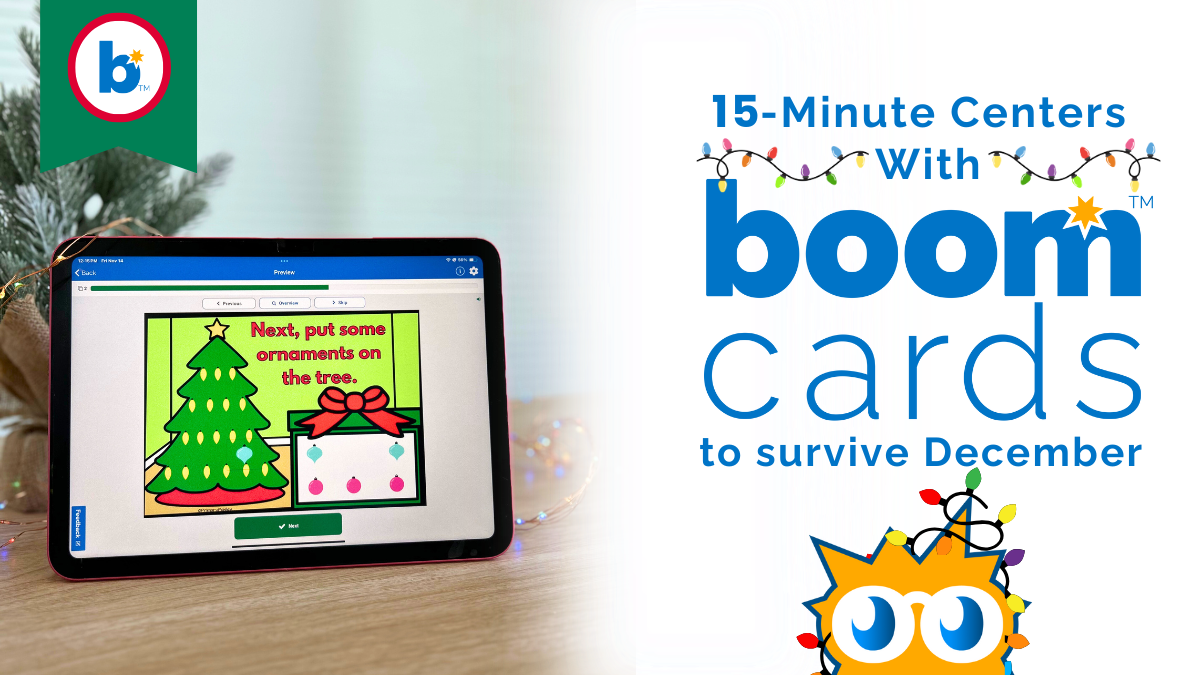 Tablet displaying a holiday-themed Boom Card activity with a Christmas tree and gift box. Text reads “15-Minute Centers with Boom Cards to Survive December,” with holiday lights and a festive Boom Learning logo in the corner.