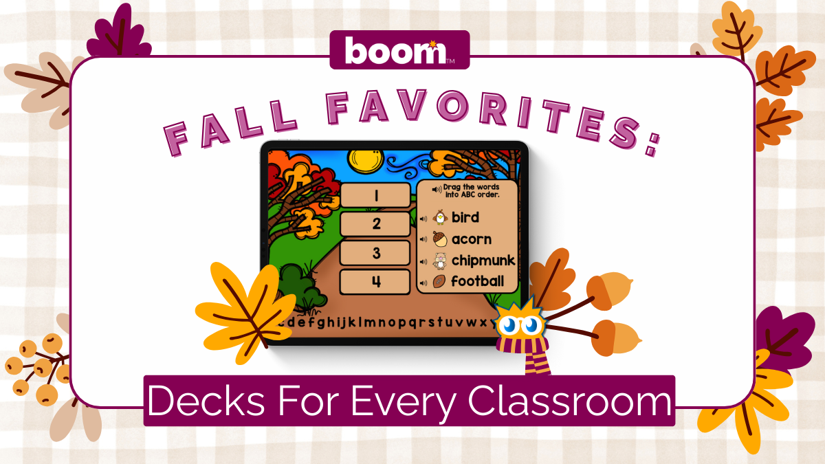 Fall Favorites: Decks for Every Classroom graphic. A tablet screen shows a fall-themed Boom Deck with the words “bird, acorn, chipmunk, football” being sorted into ABC order. Surrounded by autumn leaves and an owl illustration.
