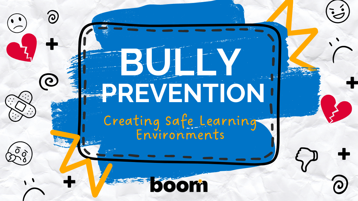 Bully Prevention: Creating Safe Learning Environments